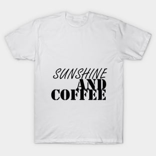 SUNSHINE AND COFFEE: FUNNY T-SHIRT , HAPPY T-SHIRT, HOULA T-SHIRT T-Shirt